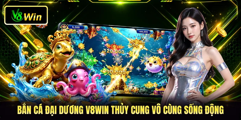 Bắn Cá Đại Dương V8WIN - Khám Phá Thủy Cung Kỳ Bí 2026 2 Bắn cá Đại Dương V8WIN thủy cung vô cùng sống động