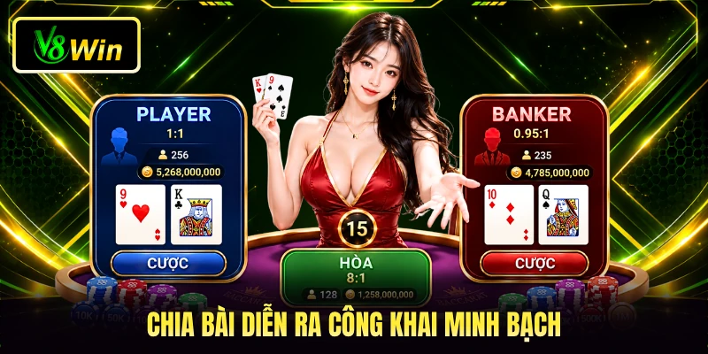 Baccarat V8WIN - Trải Nghiệm Sảnh Cược Đẳng Cấp Trực Tuyến 3 Chia bài diễn ra công khai minh bạch