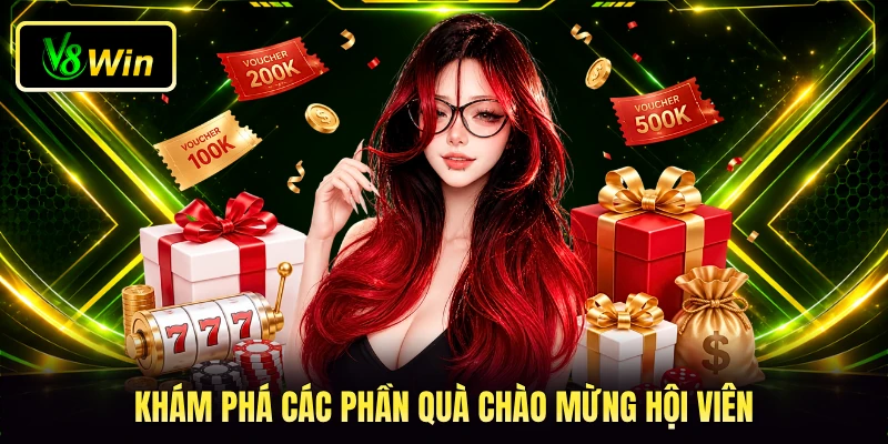 Ưu Đãi V8WIN - Khám Phá Chương Trình Tặng Thưởng Cực Hay 2 Khám phá các phần quà chào mừng hội viên