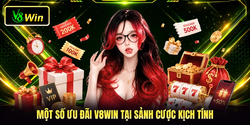 Ưu Đãi V8WIN - Khám Phá Chương Trình Tặng Thưởng Cực Hay 3 Một số ưu đãi V8WIN tại sảnh cược kịch tính