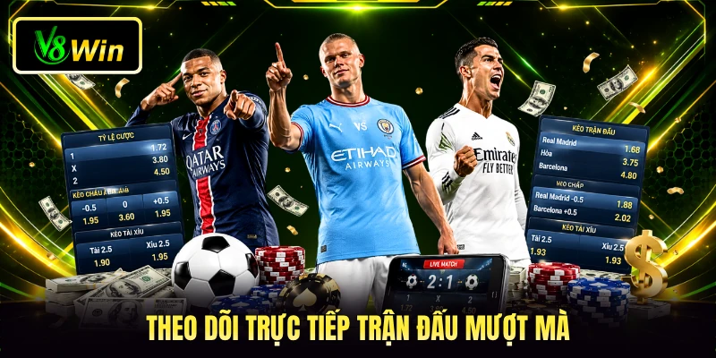 Sbobet V8WIN - Sảnh Thể Thao Đẳng Cấp Quốc Tế Năm 2026 4 Theo dõi trực tiếp trận đấu mượt mà